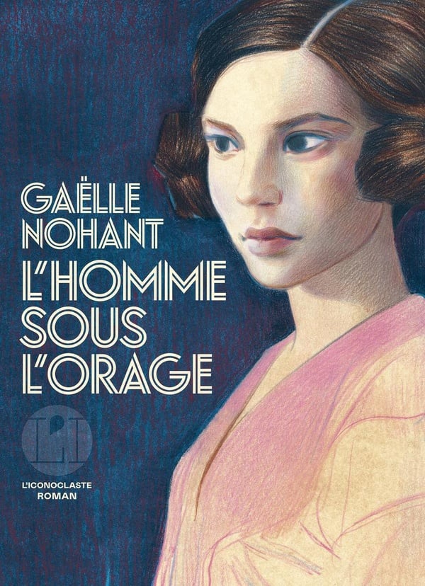 L’Homme sous l’orage / Gaëlle Nohant